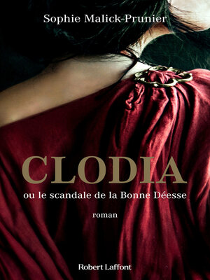 cover image of Clodia ou le scandale de la Bonne Déesse